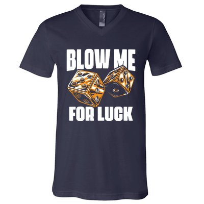 Blow Me Luck Crap Gambling Casino Roll Dice Game Gambler V-Neck T-Shirt