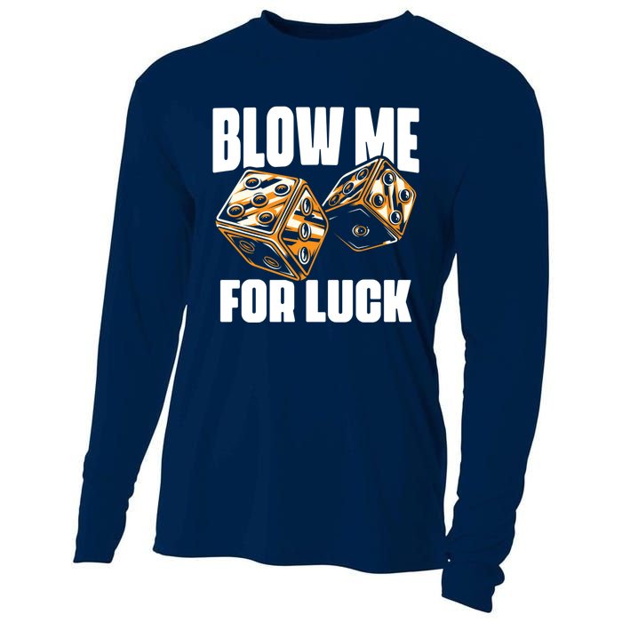 Blow Me Luck Crap Gambling Casino Roll Dice Game Gambler Cooling Performance Long Sleeve Crew