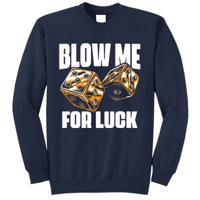 Blow Me Luck Crap Gambling Casino Roll Dice Game Gambler Tall Sweatshirt