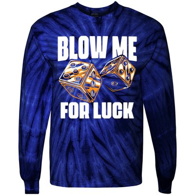 Blow Me Luck Crap Gambling Casino Roll Dice Game Gambler Tie-Dye Long Sleeve Shirt