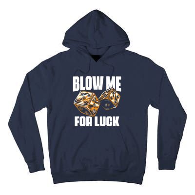 Blow Me Luck Crap Gambling Casino Roll Dice Game Gambler Tall Hoodie