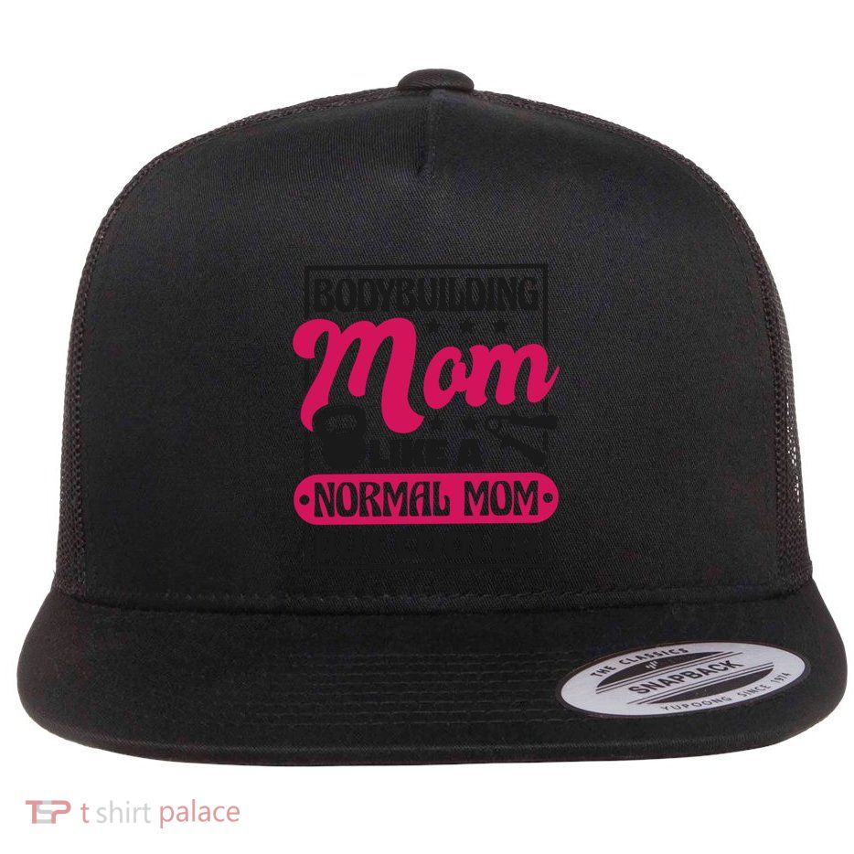 Bodybuilding Mom Like A Normal Mom Bodybuilding Mommy Gift Flatbill Hat