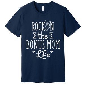 Bonus Mom Life - Mothers Day Gift Best Step Mom Outfit Premium T-Shirt