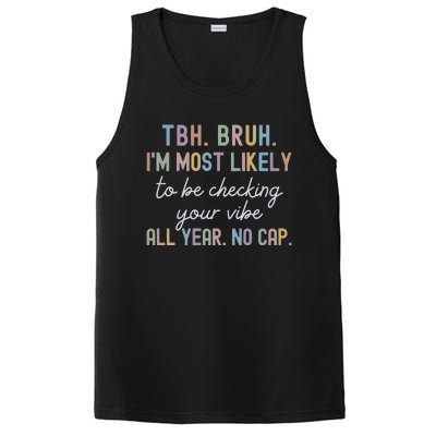 Bruh Most Likely To Be Checking Your Vibe All Year No Cap PosiCharge Competitor Tank