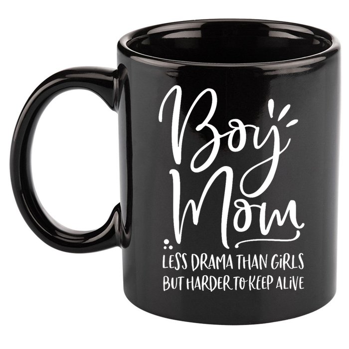 Boy Mom Less Drama Than Girl But Harder To Keep Alive 11oz C Handle Ceramic Mug