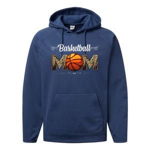 Basketball Mom Leopard Funny Ball Mom MotherS Day Mommy Performance Fleece Hoodie