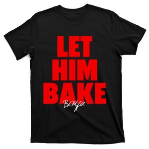 Baker Mayfield Let Him Bake T-Shirt