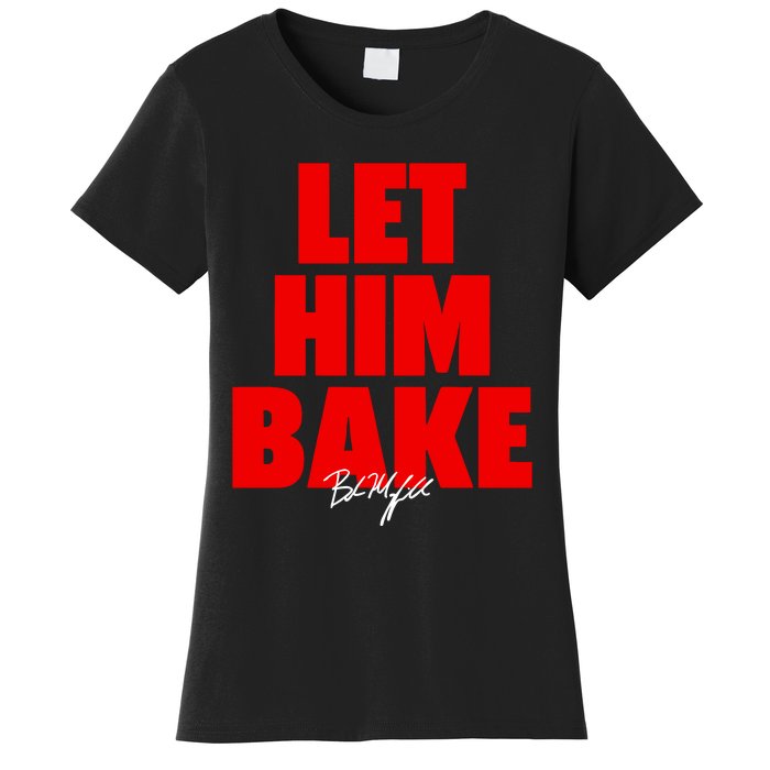 Baker Mayfield Let Him Bake Women's T-Shirt