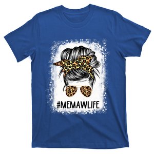 Bleached Memaw Life Leopard Messy Bun Mothers Day Meaningful Gift T-Shirt