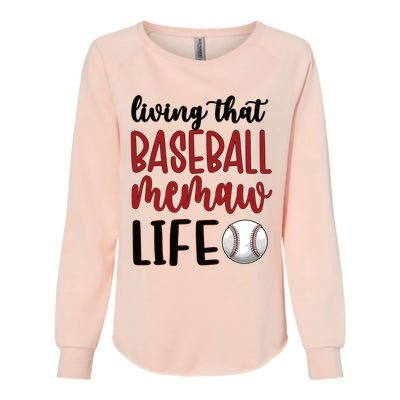 Baseball Memaw Life Baseball Grandma Memaw Gift Womens California Wash Sweatshirt