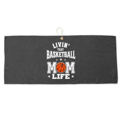 Basketball Mom Livin' That Basketball Mom Life Gift Large Microfiber Waffle Golf Towel