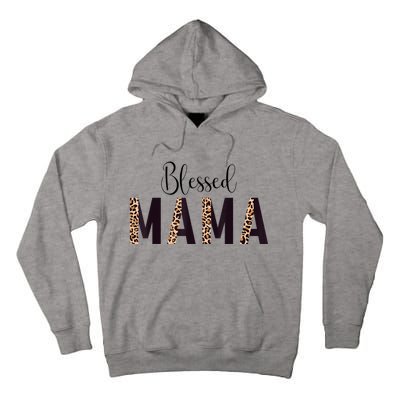 Blessed Mama Leopard Print Mom Thanksgiving Mothers Day Tall Hoodie