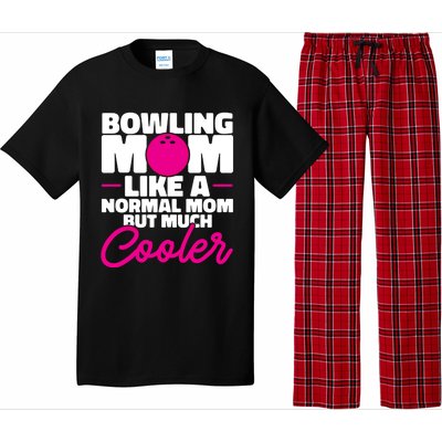 Bowling Mom Like A Normal Mom But Much Cooler Bowler Meaningful Gift Pajama Set