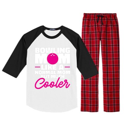 Bowling Mom Like A Normal Mom But Much Cooler Bowler Meaningful Gift Raglan Sleeve Pajama Set