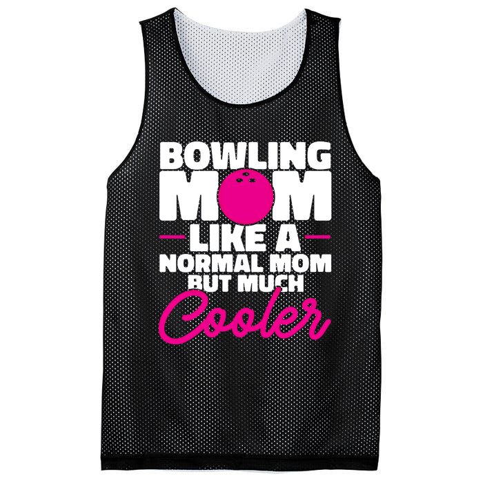 Bowling Mom Like A Normal Mom But Much Cooler Bowler Meaningful Gift Mesh Reversible Basketball Jersey Tank