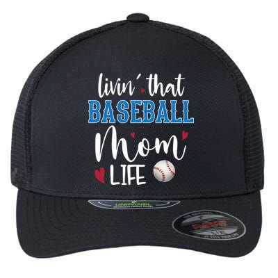 Busy Mom Livin' That Baseball Mom Life Sport Mother Funny Gift Flexfit Unipanel Trucker Cap