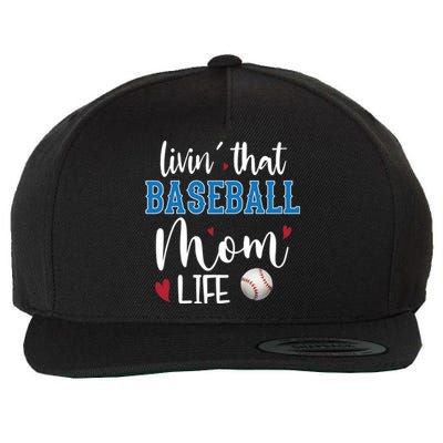 Busy Mom Livin' That Baseball Mom Life Sport Mother Funny Gift Wool Snapback Cap