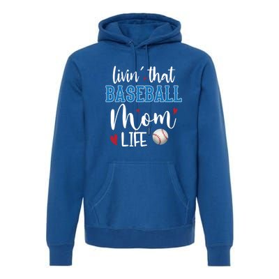 Busy Mom Livin' That Baseball Mom Life Sport Mother Funny Gift Premium Hoodie