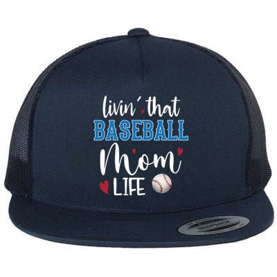 Busy Mom Livin' That Baseball Mom Life Sport Mother Funny Gift Flat Bill Trucker Hat