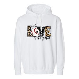 Baseball Mom Leopard For The Love Of The Game Baseball Garment-Dyed Fleece Hoodie