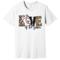 Baseball Mom Leopard For The Love Of The Game Baseball Premium T-Shirt