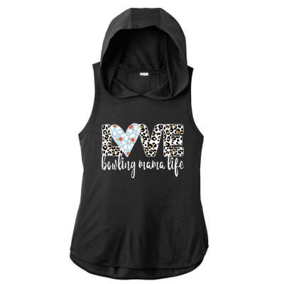 Bowling Mama Life Bowling Mom Of A Bowler Mother Ladies PosiCharge Tri-Blend Wicking Draft Hoodie Tank