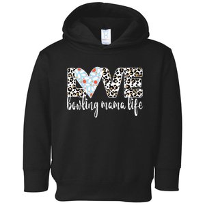 Bowling Mama Life Bowling Mom Of A Bowler Mother Toddler Hoodie