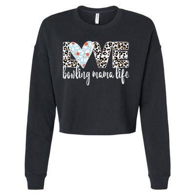 Bowling Mama Life Bowling Mom Of A Bowler Mother Cropped Pullover Crew