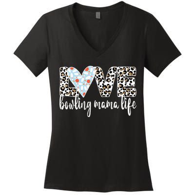 Bowling Mama Life Bowling Mom Of A Bowler Mother Women's V-Neck T-Shirt