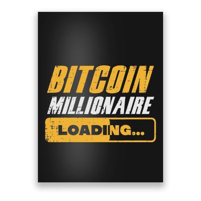 Bitcoin Millionaire Loading Funny Btc Crypto Cryptocurrency Poster