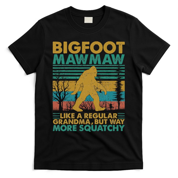 Bigfoot Mawmaw Like A Regular Grandma But More Squatchy T-Shirt