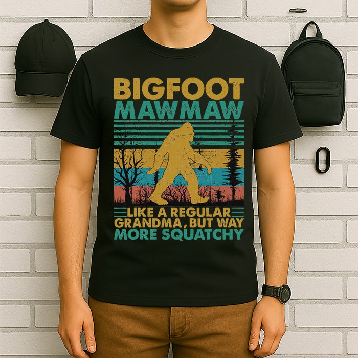 Bigfoot Mawmaw Like A Regular Grandma But More Squatchy T-Shirt