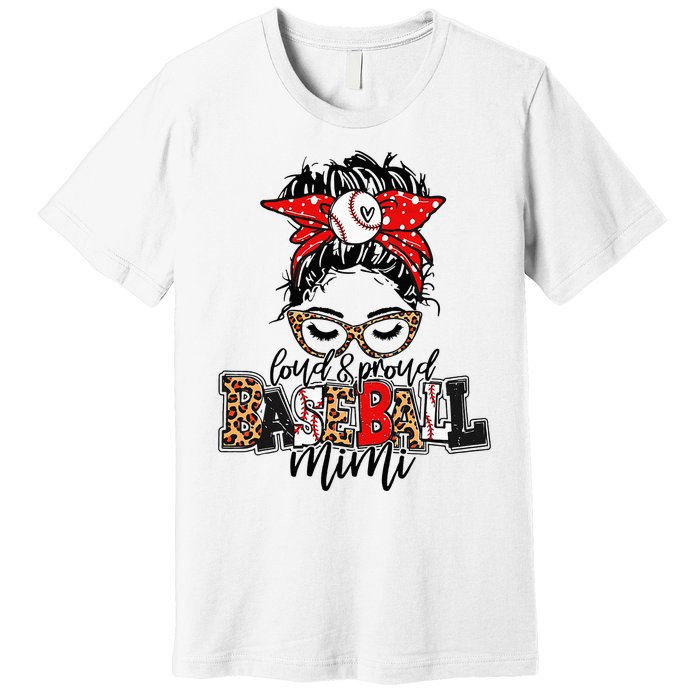 Baseball Mimi Leopard Loud And Proud Baseball Mimi Premium T-Shirt