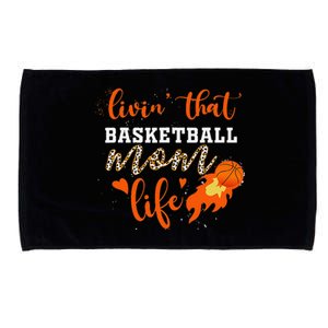 Basketball Mom Livin' That Basketball Mom Life Mother's Day Microfiber Hand Towel