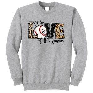 Baseball Mom Leopard For The Love of The Game Baseball Tall Sweatshirt