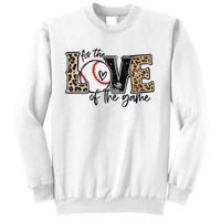 Baseball Mom Leopard For The Love of The Game Baseball Sweatshirt