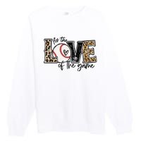 Baseball Mom Leopard For The Love of The Game Baseball Premium Crewneck Sweatshirt