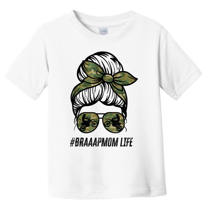 Braaap Mom Life Dirt Bike Gift For Motocross Messy Bun Dirt Bike Toddler T-Shirt