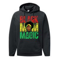 Black Mom Magic Black History Month Africa Pride Performance Fleece Hoodie