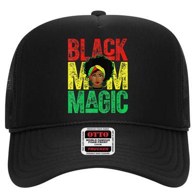 Black Mom Magic Black History Month Africa Pride High Crown Mesh Back Trucker Hat