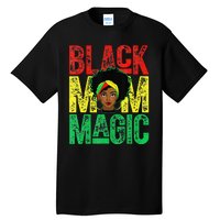 Black Mom Magic Black History Month Africa Pride Tall T-Shirt