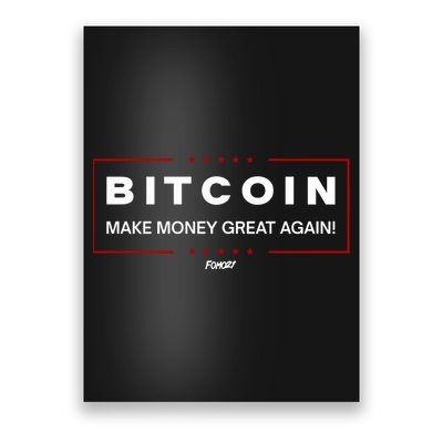 Bitcoin Make Money Great Again Poster