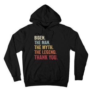 Biden Man Myth Legend Thank You Joe Biden President American Hoodie