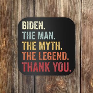 Biden Man Myth Legend Thank You Joe Biden President American Coaster