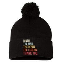 Biden Man Myth Legend Thank You Joe Biden President American Pom Pom 12in Knit Beanie