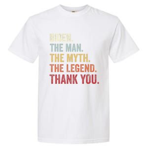 Biden Man Myth Legend Thank You Joe Biden President American Garment-Dyed Heavyweight T-Shirt