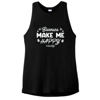 Bunny Make Me Happy Dad Life Easter Dad Father's Day Easter Day Ladies PosiCharge Tri-Blend Wicking Tank