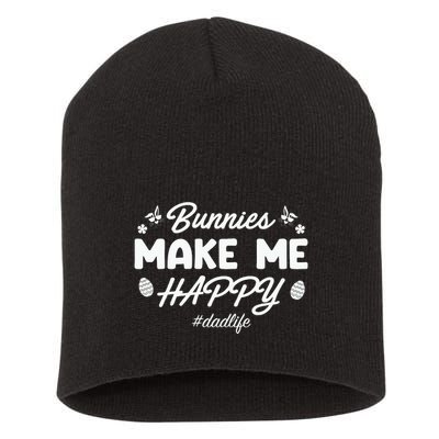 Bunny Make Me Happy Dad Life Easter Dad Father's Day Easter Day Short Acrylic Beanie