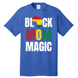 Black Mom Magic Black History Month Gift African American Gift Tall T-Shirt