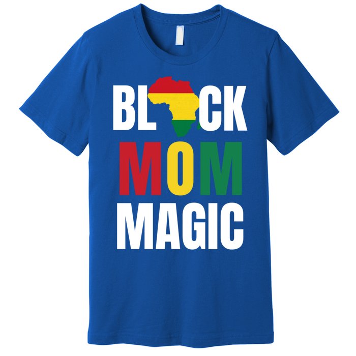 Black Mom Magic Black History Month Gift African American Gift Premium T-Shirt